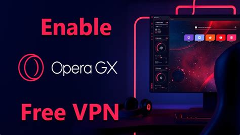 Преимущества использования VPN в Opera GX